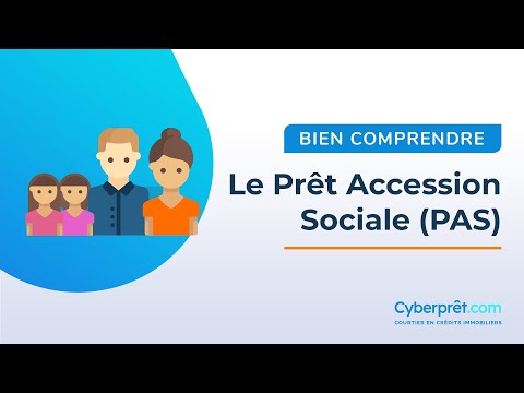 Cyberprêt - Bien comprendre le Prêt accession sociale (PAS)