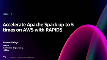 AWS re:Invent 2024 - Accelerate Apache Spark up to 5 times on AWS with RAPIDS (ANT208)
