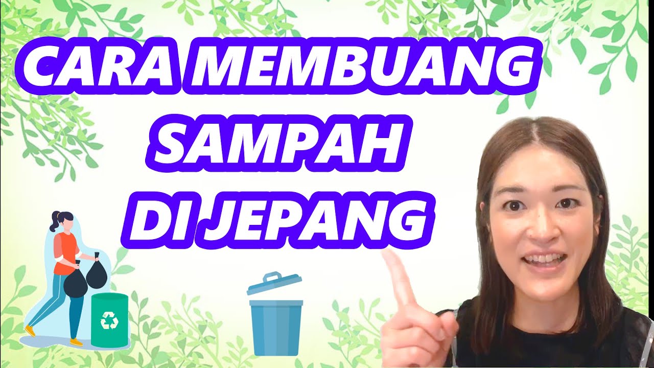 CARA MEMBUANG SAMPAH DI JEPANG!