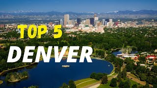Top 5 Things to do in Denver.