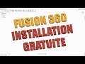 Mon logiciel de modlisation en 2019   installation gratuite de fusion 360