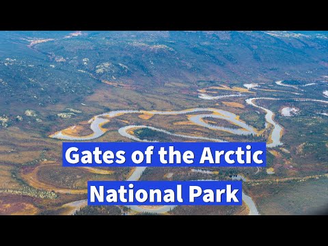 Video: Gates of the Arctic National Park: The Complete Guide