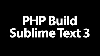 Create a PHP Build System for Sublime Text 3 - Execute PHP code in Sublime Text 3  (Mac)