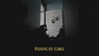 LAGU PENGENKU SIJI NYANDING KOE SELAWASE||STORY WA VIRAL