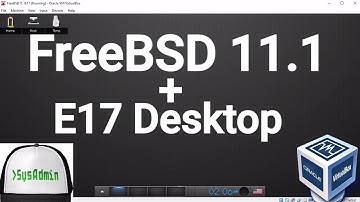 FreeBSD 11.1 Installation + E17 Desktop + Apps + Guest Additions on Oracle VirtualBox [2017]