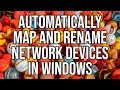 Automatically Map And Rename Network Devices And Folders In Windows 10