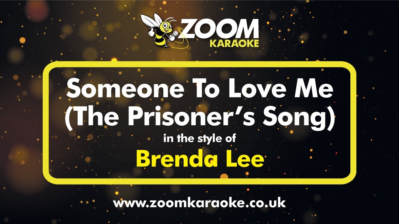 Brenda Lee - Someone To Love Me (The Prisoner's Song) - Karaoke Version from Zoom Karaoke