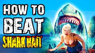 How to kind of Beat &quot;THE GREAT WHITE&quot; in Shark Bait (2022)