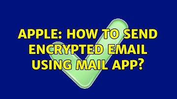 Apple: How to send encrypted email using Mail app? (2 Solutions!!)