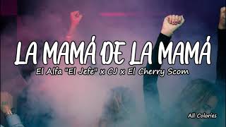 El Alfa - LA Mamá de la Mamá (s l o w e d + r e v e r b)