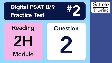 Digital PSAT 8/9 #2, Reading Module 2H (hard), Question 2 (vocab)