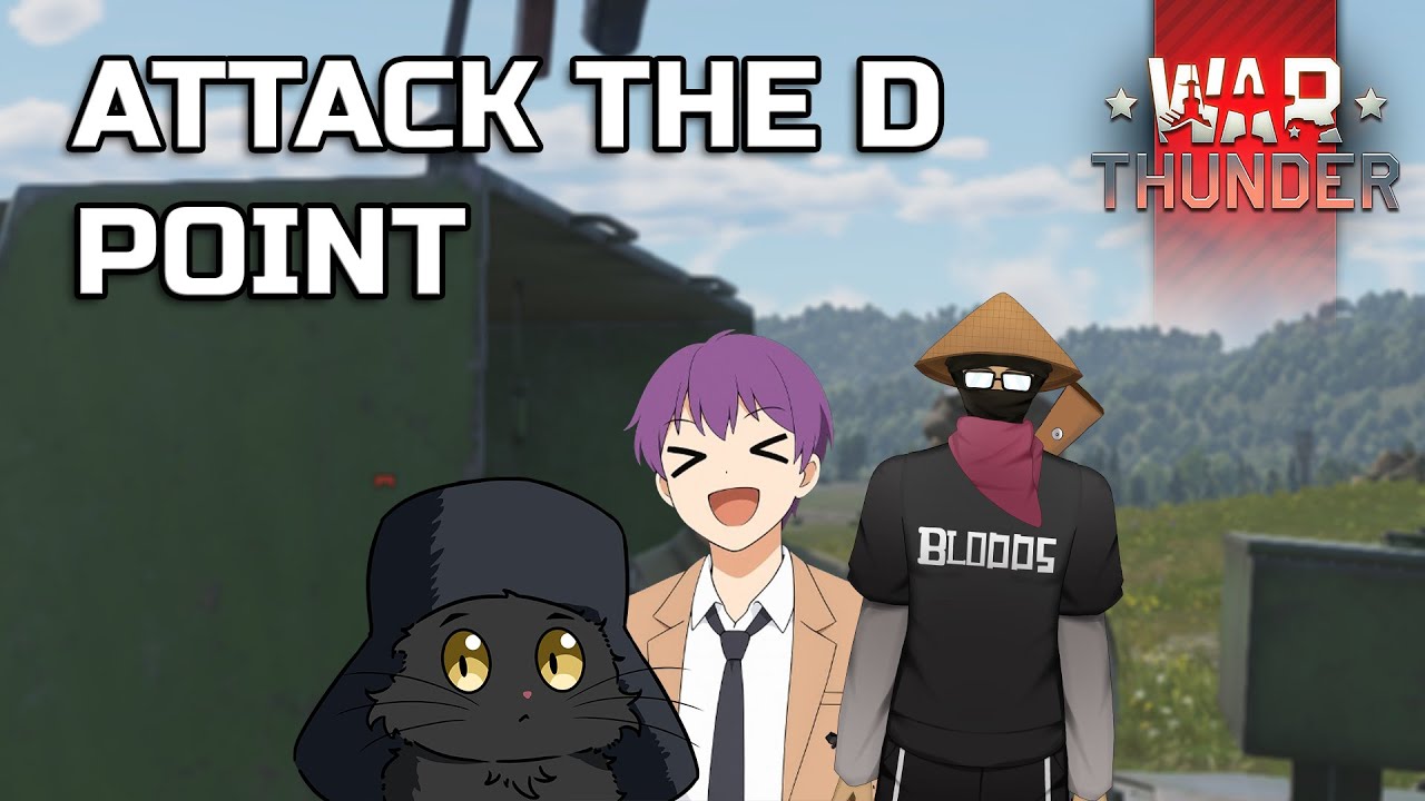 ATTACK THE D POINT - [WAR THUNDER] - YouTube