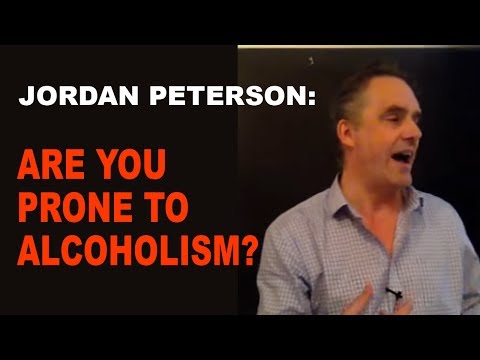 Jordan Peterson: Pattern of Alcohol Abuse