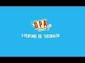 DPA - O Filme | 360º | O Perfume de Theobaldo