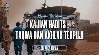 KAJIAN HADITS : MERAJUT TAQWA DAN KARAKTER MUSLIM DI ERA MODERN | DR. ASEP SOPIAN | MAJELIS REBOAN