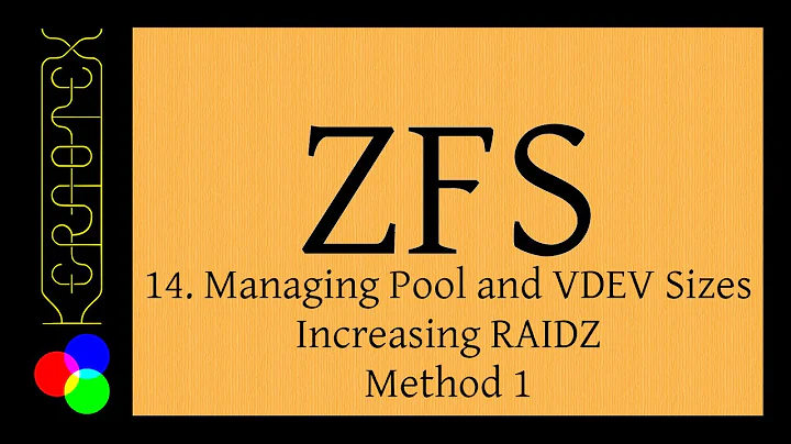 Beginner's guide to ZFS. Part 14: Managing Pool & VDEV Sizes: Increasing RAIDZ - Method 1