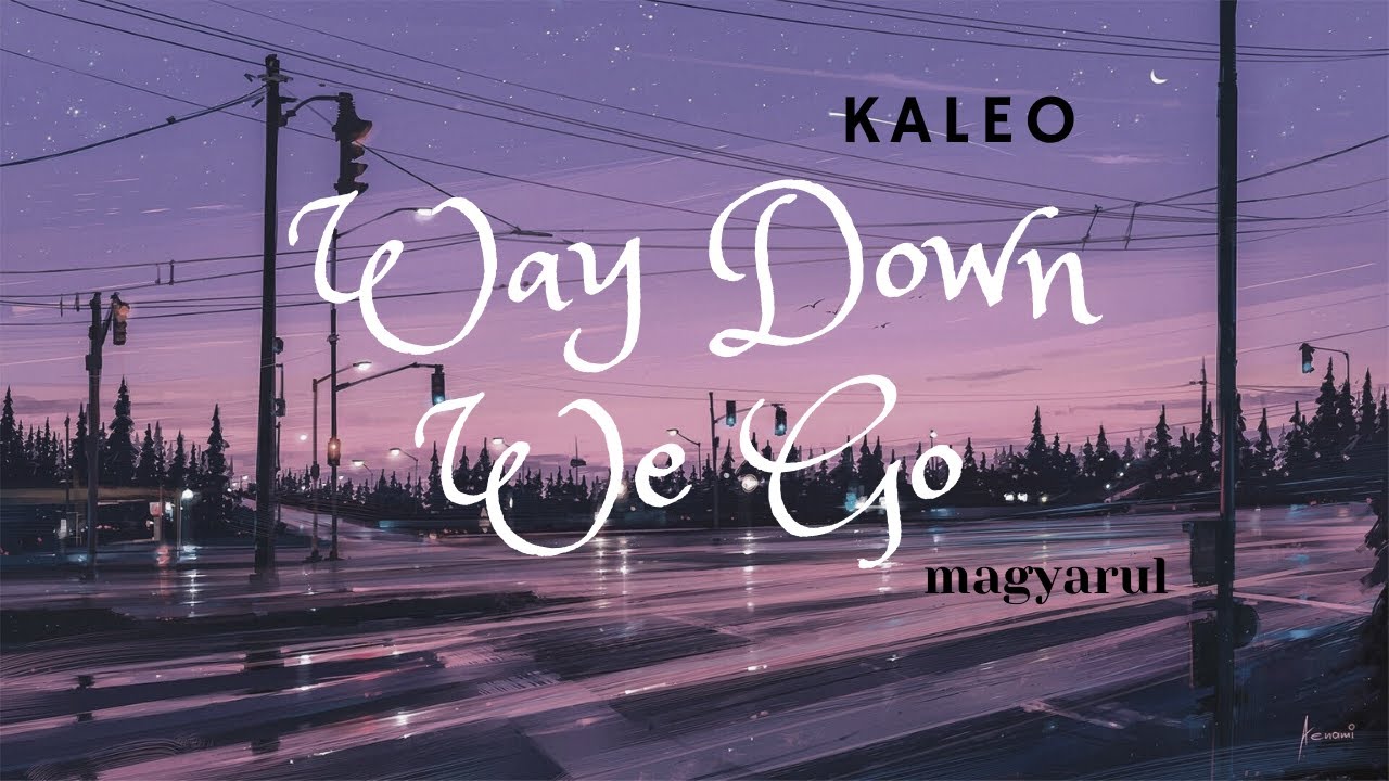 We down we go фф. Калео way down we go клип обои. Kaleo way down we go.