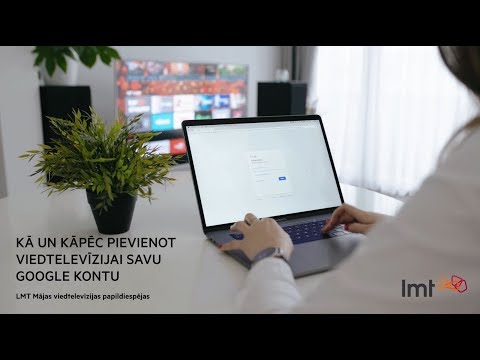 Kā un kāpēc pievienot Viedtelevīzijai savu google kontu? | Viedtelevīzija