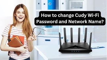 How to change Cudy Wi Fi Password and Network Name?