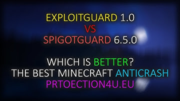 EXPLOITGUARD 1.0 VS SPIGOTGUARD 6.5.0 - WHICH IS BETTER? - BEST ANTICRASH [PROTECTION4U.EU]