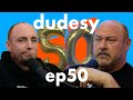 I ate em all pal ep 50  dudesy w will sasso  chad kultgen