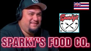 Sparky's Food Company Talks Local Businesses in Maui (Hawaiians On Top!)