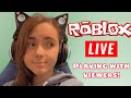 Roblox *LIVE* PLAYING W/ VIEWERS