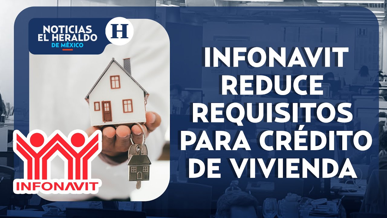 Infonavit cambia requisitos para sacar un crédito: ¿Cuántos puntos ...