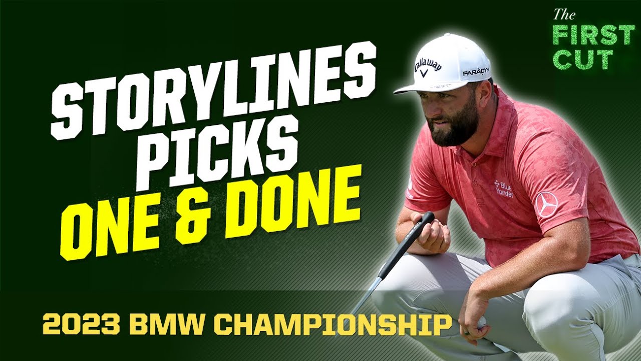 2023 BMW CHAMPIONSHIP Mega Preview - Picks, Storylines, One and Done The First Cut Podcast