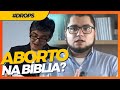 REFUTANDO A PASTORA DO ABORTO NO STF