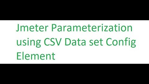 Jmeter Parameterization