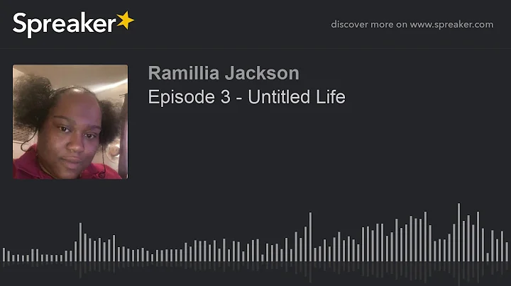 Episode 3 - Untitled Life (made with Spreaker)
