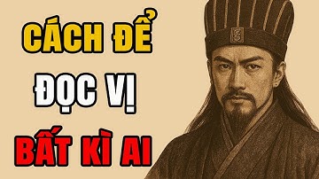 Gia Cát Lượng - Cách để Đọc Vị Bất Kì Ai Triết Lý Người Xưa | Tâm Sự Cổ Nhân