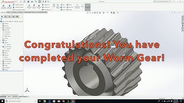 ME-145 Solidworks 2016 Worm Gear Tutorial Video PART II