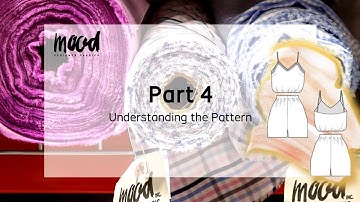 Understanding Your Sewing Pattern | Mood Fabrics Beginner Sewing Course (Part 4)