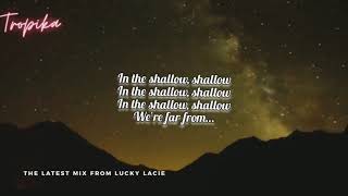 Download Lagu Shallow from lady GaGa. Lyric edit by TroPika sound studio MP3