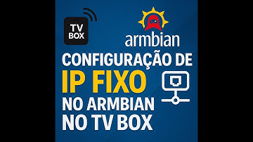02 - Armbian: Configure um Endereço IP Estático Rapidamente