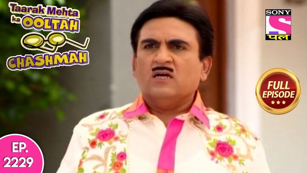 Taarak Mehta Ka Ooltah Chashmah - Full Episode 2229 - 5th August, 2019 tarak mehta ka oolta chasma tarak wala