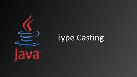 Type Casting || Widening Casting || Narrowing Casting || Java Tutorials for Beginners