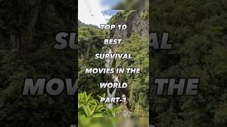 Top 10 Best Survival movies in the world#movie #survival #hollywoodmovies #youtubeshorts #viralvideo