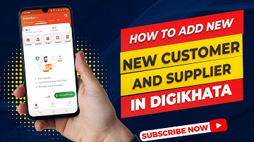How To Add New Customer and Supplier In DigiKhata?