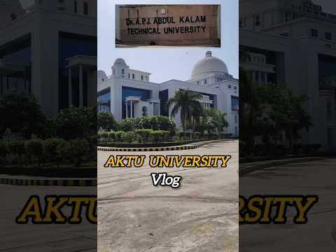 AKTU UNIVERSITY VLOG