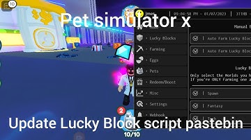 Pet simulator x Scripts pastebin update Lucky Block auto farm lucky block (mobile and PC)  !!No key