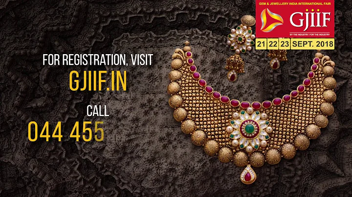 GJIIF 2018 - South India's largest B2B Jewelry Trade Show, Chennai, India.