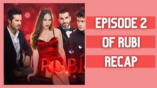 Episode 2 of Rubi (2020) Recap