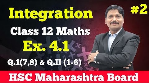 Integration Ex.4.1 Part 2 Class 12 Maths | Maharashtra Board | Dinesh Sir