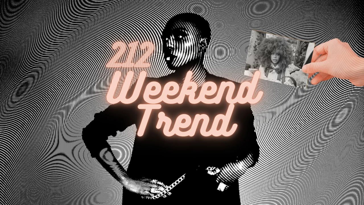 Weekend Trend 212 | Electronic R&B, Hip Hop, Nu Funk, Soul & House