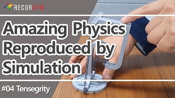 Amazing Physics Reproduced by Simulation #04 - Tensegrity -