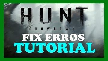 Hunt: Showdown - How to Fix all Errors | Complete TUTORIAL 2022