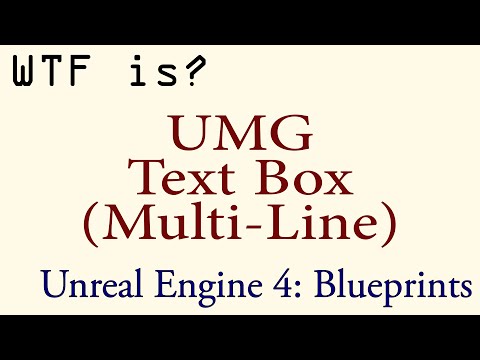 WTF Is? The Text Box (Multi-Line) Widget in UMG